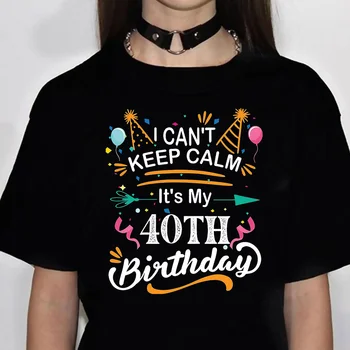 40 Лет со Дня рождения женщины топ женский графический дизайнер забавная футболка женская забавная одежда в стиле харадзюку