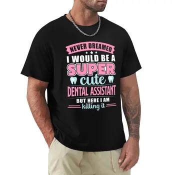 Цитаты ассистента стоматолога, забавный розовый подарок для девочек, футболка, летний топ, винтажная одежда, мужская хлопковая футболка